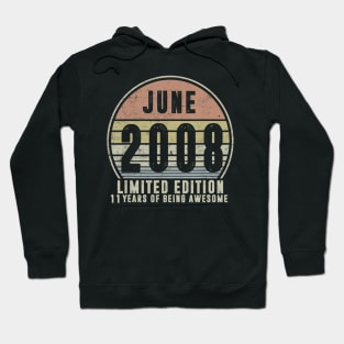 Born June 2008 Limited Edition 2008th Birthday Gifts Hoodie